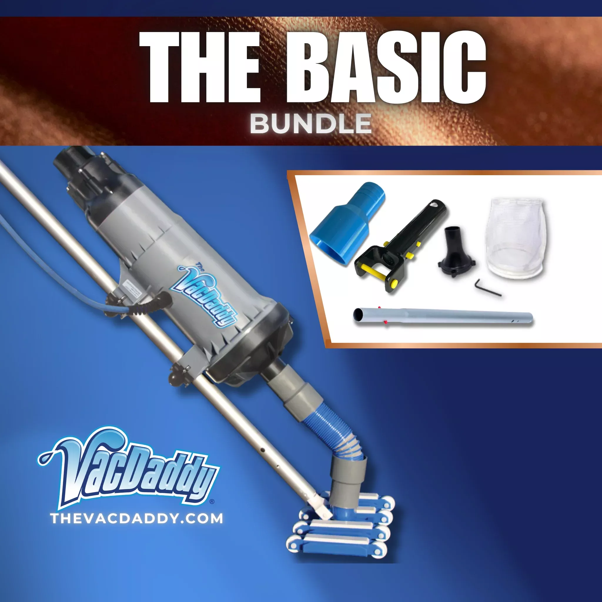 For Our Partners: The Basic Bundle with VacDaddy, V2W Kit, Shallow Water Adapter, 29" Aluminum Adapter Pole, and Aluminum Vac Head Handle